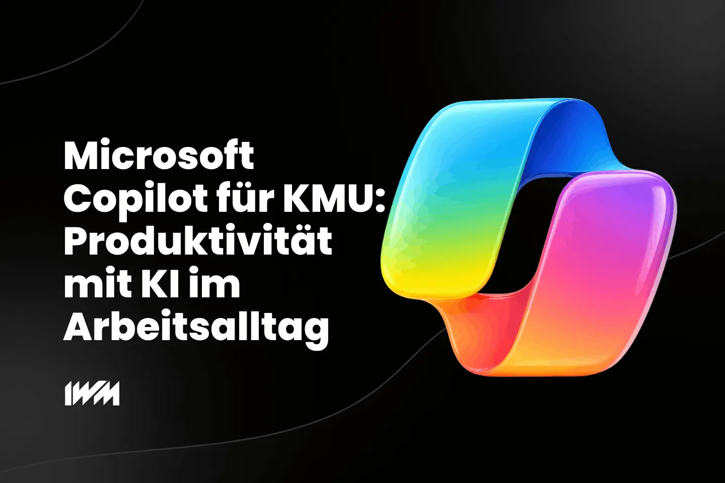 Microsoft Copilot für KMU: Produktivität mit KI im Arbeitsalltag